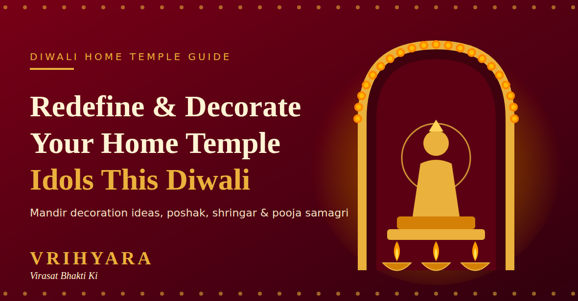 Redefine and Decorate Your Home Temple Idols This Diwali
